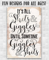 It's All Shits And Giggles - Metal Sign