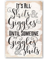 It's All Shits And Giggles - Metal Sign