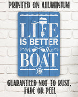 Life Is Better On The Boat - Metal Sign