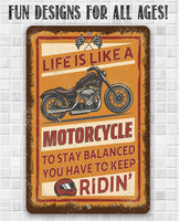 Life Is Like A Motorcycle - Metal Sign