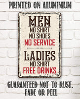 Men No Service, Ladies Free Drinks - Metal Sign