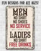 Men No Service, Ladies Free Drinks - Metal Sign