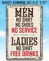 Men No Service, Ladies Free Drinks - Metal Sign