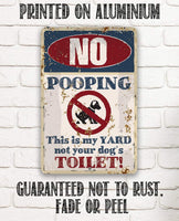 No Dog Pooping - Metal Sign