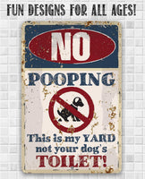 No Dog Pooping - Metal Sign