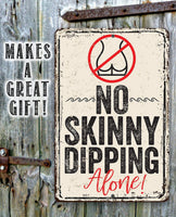 No Skinny Dipping Alone - Metal Sign