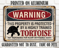 Property Protected By Tortoise - Metal Sign