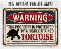 Property Protected By Tortoise - Metal Sign