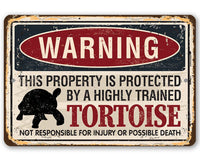 Property Protected By Tortoise - Metal Sign