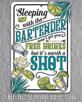 Sleeping With The Bartender - Metal Sign