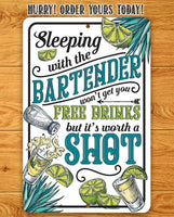 Sleeping With The Bartender - Metal Sign