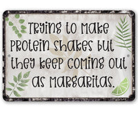 Trying To Make Protein Shakes - Metal Sign