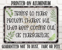 Trying To Make Protein Shakes - Metal Sign
