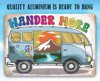 Wander More - Metal Sign
