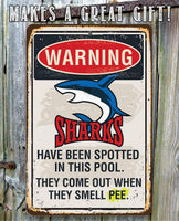 Warning Sharks Have Been Spotted In This Pool - Metal Sign