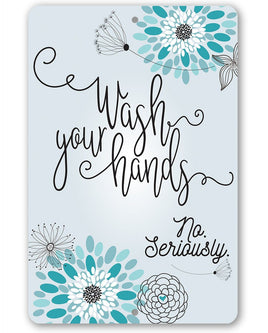Wash Your Hands - Metal Sign