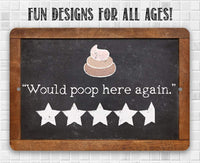 Would Poop Here Again - Metal Sign