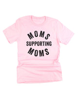 Moms Supporting Moms - Unisex Tee