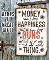 Money Can Buy Guns - Metal Sign