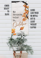 My Favorite Color is October - Canvas