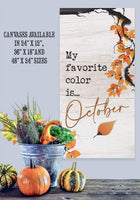 My Favorite Color is October - Canvas