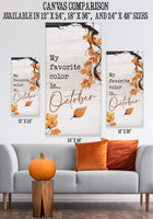 My Favorite Color is October - Canvas