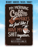 My Morning Coffee - Metal Sign
