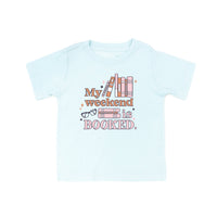 My Weekend is Booked - Child Tee
