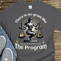 NA Recovery T-Shirt | Inspiring Sobriety |  There's No Gram Like The Program