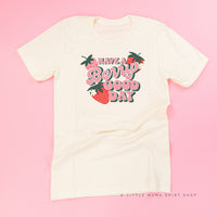 Have a Berry Good Day - Unisex Tee