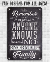 Nice Normal Family - Metal Sign
