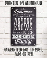 Nice Normal Family - Metal Sign