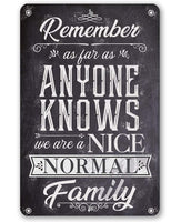 Nice Normal Family - Metal Sign