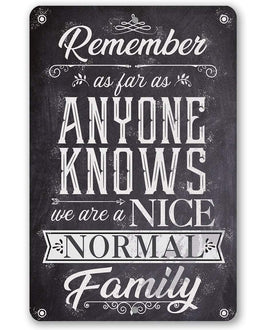 Nice Normal Family - Metal Sign