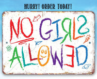 No Girls Allowed - Metal Sign