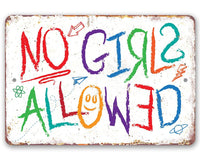 No Girls Allowed - Metal Sign
