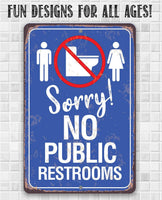 No Public Restrooms - Metal Sign