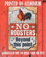 No Roosters Beyond This Point - Metal Sign