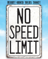 No Speed Limit - Metal Sign