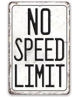 No Speed Limit - Metal Sign