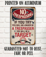 No Trespassing If You Try - Metal Sign