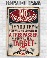 No Trespassing If You Try - Metal Sign