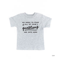 No Need to Fear All of Your Questions are Safe Here - Tone On Tone - Child Tee