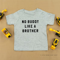 No Buddy Like a Brother - Child Tee