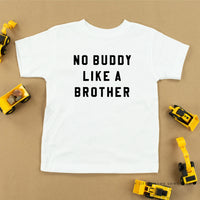 No Buddy Like a Brother - Child Tee