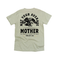 Not Your Average Mother - LMSS Est. 2016 - Comfort Colors Tee