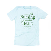 Nursing is a Work of Heart - Unisex Tee