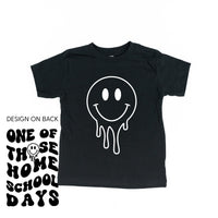 One of Those Home School Days - Melty Smiley (f & b) - Child Tee