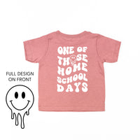 One of Those Home School Days - Melty Smiley (f & b) - Child Tee