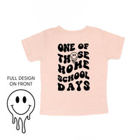 One of Those Home School Days - Melty Smiley (f & b) - Child Tee